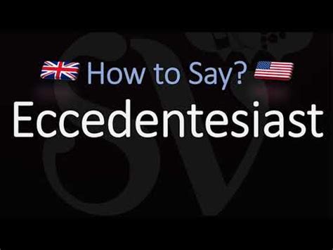 eccedentesiast meaning|eccedentesiast pronunciation.